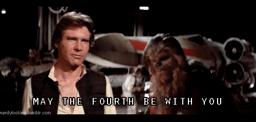 May The Fourth Be With You Han Solo GIF