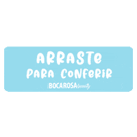 Arrasta Swipe Up Sticker by Boca Rosa