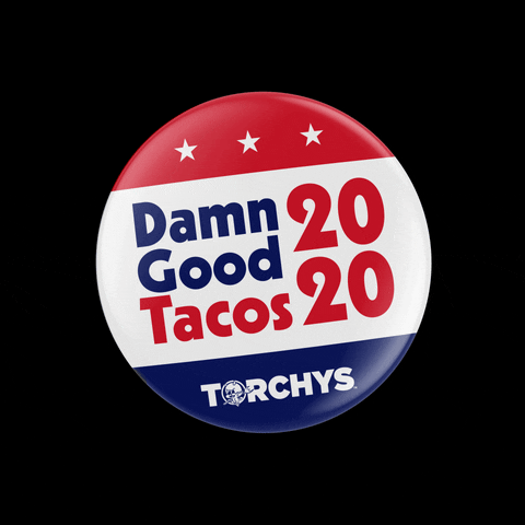 Politics Election GIF by Torchy's Tacos
