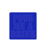 Pour Me A Drink Sticker by Post Malone