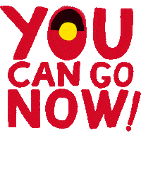 You Can Go Now Invasion Day Sticker by Madman Films