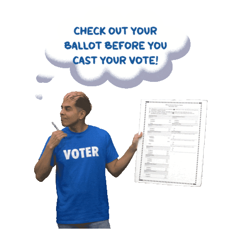 Video gif. Man wearing a blue shirt with the word “Voter” holds a giant ballot in his hand against a transparent background. He taps his pen on his chin and scratches his head quizzically. A thought bubble above him reads, “Check your ballot before you cast your vote!”