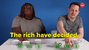 The rich Have Decided