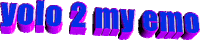 yolo 2 my emo Sticker by AnimatedText