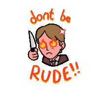 Dont Be Rude Sticker
