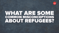 Common Misconceptions About Refugees