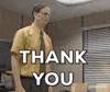 The Office gif. Rainn Wilson as Dwight stands in a conference room wearing a mustard-colored shirt. With a serious expression he says “Thank you.”