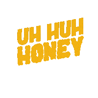ivymadedesignco honey uh huh uhhuh uh huh honey Sticker