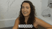 Bathtub No GIF by Alayna Joy