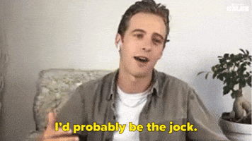 I'd Probably Be The Jock