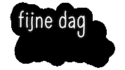 Fijnedag Sticker by Zoedt.NL