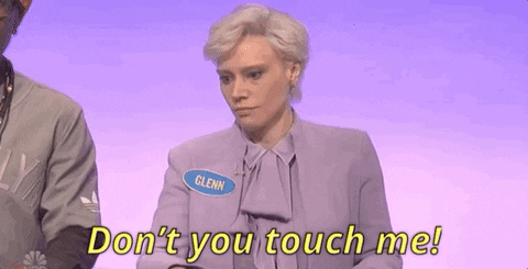 dont you touch me kate mckinnon GIF by Saturday Night Live