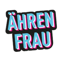 Ehrenfrau Sticker by SchapfenMühle