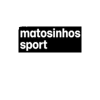 Desporto Sticker by Matosinhos Sport