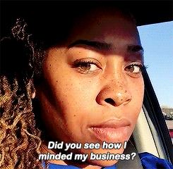 Did You See How I Minded My Business GIF