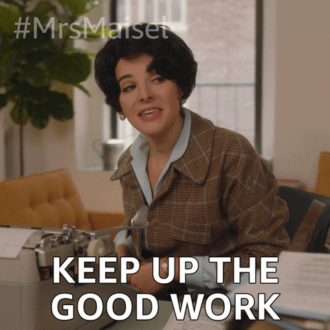 Keep Up The Good Work Reaction GIF by The Marvelous Mrs. Maisel