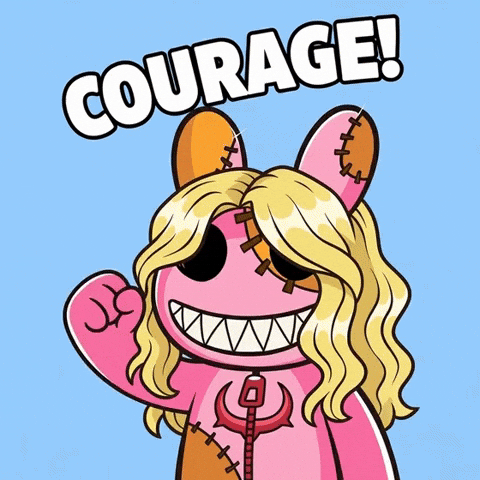 Courage Bravery GIF by RugDollz