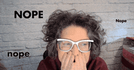 Not Gonna Happen No Way GIF by Tonya Kubo