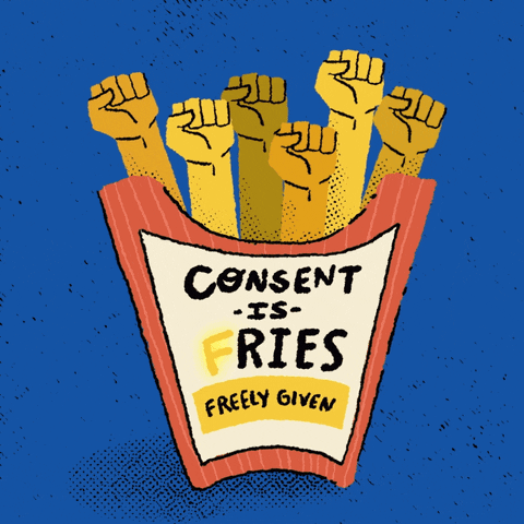 Digital art gif. Six fists in diverse skin tones pump into the air from a red French fry box against a blue background. The French fry box reads, “Consent is FRIES.” As each letter of FRIES lights up, a word that correlates pops up beneath as follows, “Freely given, Reversible, Informed, Enthusiastic, Specific.”