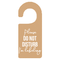 Do Not Disturb Labeling Sticker by Little Label Co