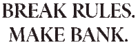 Break Rules Make Bank Sticker by Freq Rituals