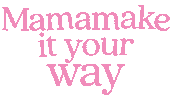 Mamamake It Your Way Sticker by Mamamade
