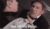 Harrison Ford Get Off My Plane GIF by the innernette