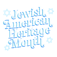 Digital art gif. In pretty white font, the phrase "Jewish American Heritage Month" pulses in front of us, surrounded by Stars of David.