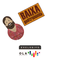 Baixa Gastronomia Sticker by Ola Podcasts