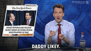 daddy likey GIF by The Opposition w/ Jordan Klepper