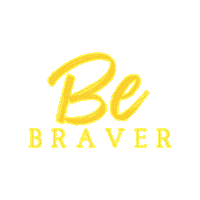 Be Braver Sticker by STC Guatemala