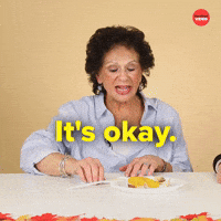 It's okay