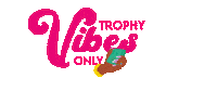 TrophyNYC vibes trophy trophylife trophynyc Sticker