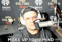 PopCultureWeekly decide kyle mcmahon pop culture weekly make a decision GIF