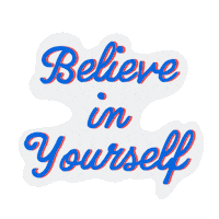 I Believe In You Sticker