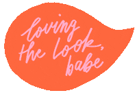LovingtheLookBabe compliment speech bubble ltlb1 emily long Sticker