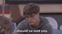 I Should've Told You