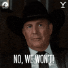 Kevin Costner No GIF by Yellowstone