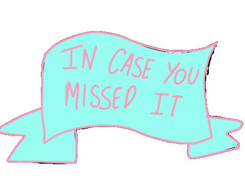 In Case You Missed It Sticker