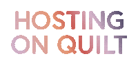 Host Hosting Sticker by Quilt