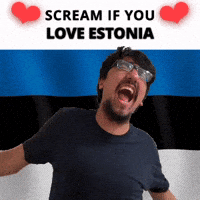 SCREAM IF YOU LOVE ESTONIA