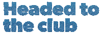 Clubbing In The Club Sticker by Sam's Club
