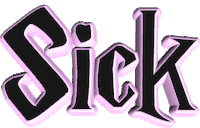 Sick Slang Sticker by GIPHY Text