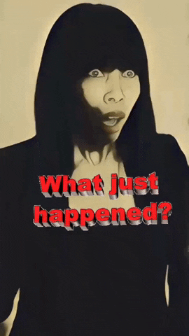 What Just Happened Reaction GIF by Dr. Donna Thomas Rodgers