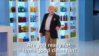 Ready for Some Good Clean Fun?