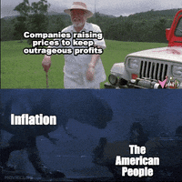 Jurassic Park gifs. Two gifs. The first shows Richard Attenborough as Dr. John Hammond, smiling widely as he uses a cane to walk confidently between two Jeeps on the island. Text, "Companies raising prices to keep outrageous profits." The second gif shows a T-Rex dinosaur savagely attacking an overturned Jeep as it thunderstorms wildly at night. The T-Rex is labeled "inflation," and the Jeep is labeled, "The American people."