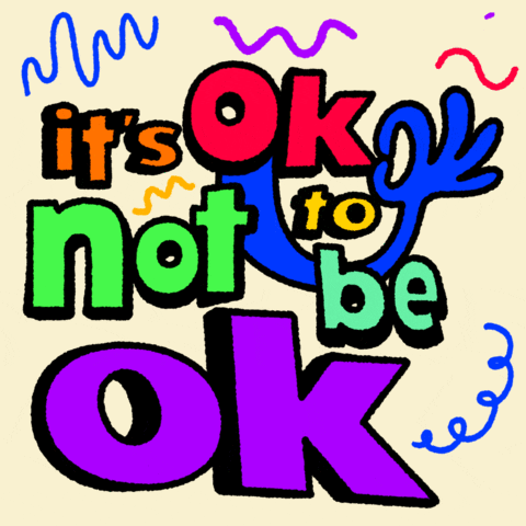 Text gif. Collection of colorful, bobbing letters on a light background reads "It's ok to not be ok" with an arm extended making an ok sign.