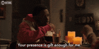 Your Presence is Gift Enough 