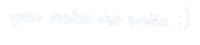You Make Me Smile Riz Sticker