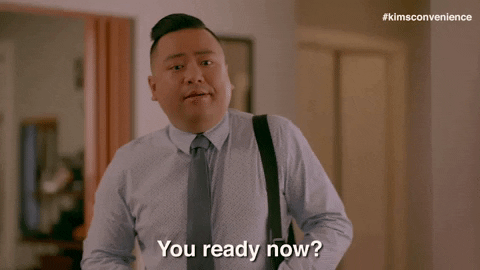 you ready now lets go GIF by Kim's Convenience